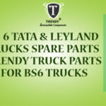 BS 6 TATA & Leyland Trucks Spare Parts | TRENDY Truck Parts For BS6 Trucks