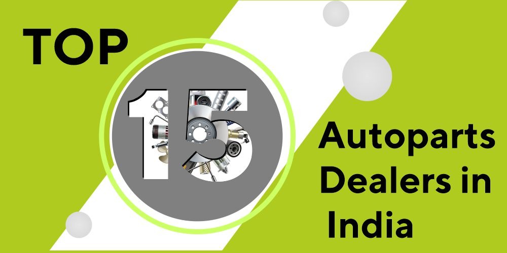 Top 15 Auto Parts Dealer In India