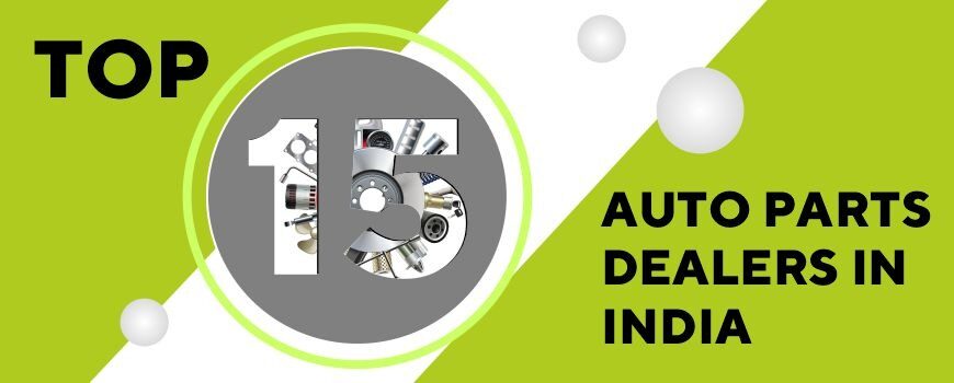Top 15 Auto Part Dealers In India