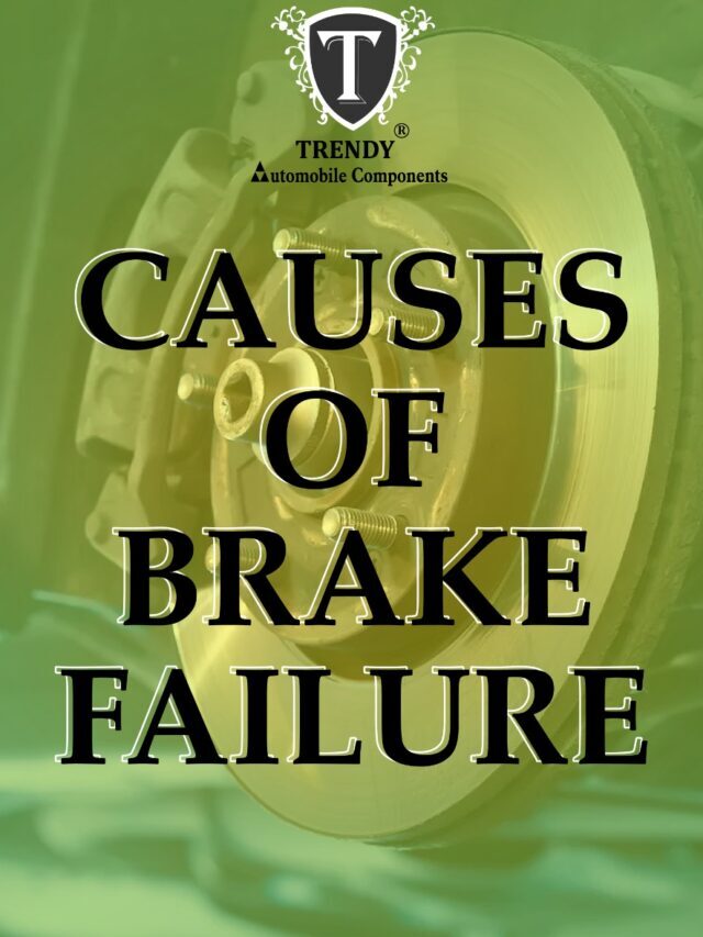 Causes Of Brake Failure – TRENDY
